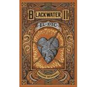 Blackwater Ii. El Dic