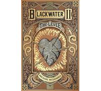Blackwater II: The Levee: Discover the million-copy selling gothic horror series (The Blackwater Saga, 2)