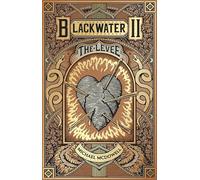Blackwater II: The Levee – Saga gótica de terror vendida en millones (La saga Blackwater, 2)