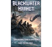 Blackwater Kraken: 3 (Waterworld Wasteland)