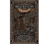 Blackwater: L Épique Saga De La Famille Caskey. Vol. 3. La Maison