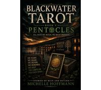 BLACKWATER TAROT: BOOK V: PENTACLES (BLACKWATER TAROT ~ Stories of Ruin and Return)