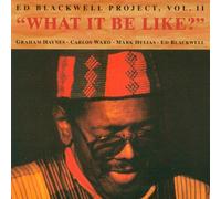 Blackwell ed - What It Be Like ?