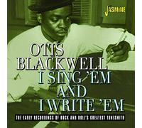 Blackwell,Otis - I Sing 'em And I Write 'em - The Early Recordings of Rock and Roll's Greatest Tunesmith