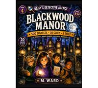 Blackwood Manor: 500 Suspects, One Thief: Detective Cases for Curious Kids | Mystery Brain Games and Logic Puzzles for Ages 8-12 (Daisy's Detective Agency)