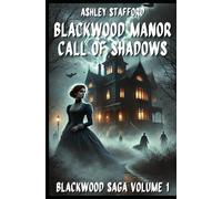 BLACKWOOD MANOR CALL OF SHADOWS: Gothic novel and cursed love stories: 1 (BlackWood Trilogy)