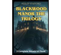 BlackWood Manor Saga: 3 Books in 1: A Gothic Romance of Curses, Destiny, and Eternal Love