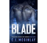 Blade: An Enemies to Lovers MC Romance (The Dark Angel's MC Series)