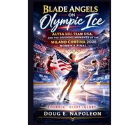 Blade Angels on Olympic Ice: Alysa Liu, Team USA, and the Defining Moments of the Milano Cortina 2026 Women’s Final