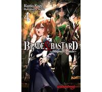 BLADE & BASTARD NOVEL HC 04: Dungeon Chronicle: 4 (Blade & Bastard (Light Novel), 4)