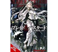 Blade & Bastard, Vol. 5 (light novel): Volume 5 (Blade & Bastard (Light Novel))