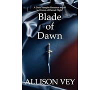 Blade of Dawn: A Dark Vampire Romance sequel to ‘Crown of Eternal Night’ (Tsarov Vampires Series)