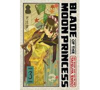 Blade of the Moon Princess, Vol. 3: Volume 3