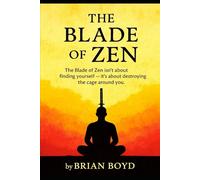 Blade Of Zen: Cutting Through the Comfort Trap