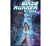 BLADE RUNNER 2029 01 REUNION
