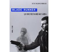 Blade Runner: Lo Que Deckard No Sabia
