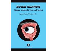 BLADE RUNNER: Siguen soñando los androides: 1 (A Contraluz)