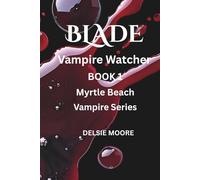 BLADE: Vampire Watcher (Myrtle Beach Vampires)