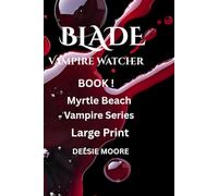 BLADE: Vampire Watcher (Myrtle Beach Vampires Large Print)