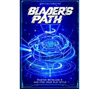 Blader's Path: Master Beyblade X and Find Your Play Style