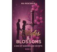 Blades & Blossoms: A Kiss of Shadows and Secrets