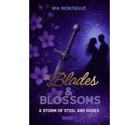 Blades & Blossoms: A Storm of Steel and Roses