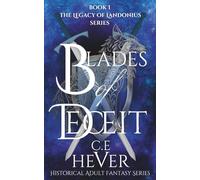 Blades of Deceit: Historical Adult Fantasy Series (The Legacy of Landonius Series)