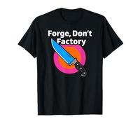 Bladesmith Forge Don't Factory Knife Maker Camiseta
