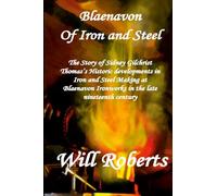 Blaenavon. Of Iron and Steel