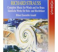 Bläser Ensemble Amade - Richard Strauss: Complete Music for Winds and for Brass, Vol. 1