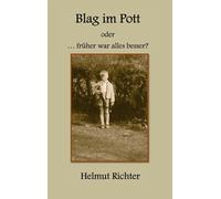 Blag im Pott: ...früher war alles besser?