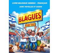 BLAGUES POUR TOUS: Livre Bilingue Hébreu - Français