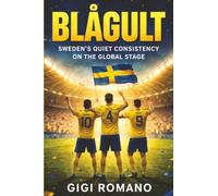 Blågult: Sweden's Quiet Consistency on the Global Stage