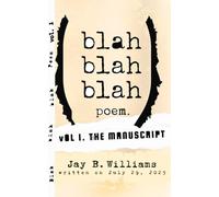 Blah blah blah Poem. Vol 1: The Manuscript (Kimnicki)