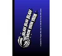 Blah Blah Blah Yada Yada Yada: A Journal For People Who Like To Talk But No One Will Listen