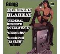 Blahzay Blahzay - Federal Reserve Notez / Gee Sums / Good for Ya
