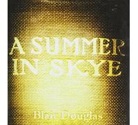 Blair Douglas - A Summer In Skye