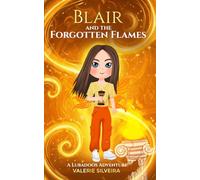 Blair & The Forgotten Flames: A Lubadoos Adventure: 1