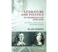 Blair Worden Literature and Politics in Cromwellian England (Tapa blanda)