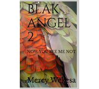 BLAK ANGEL 2: NOW YOU SEE ME NOT (SCAPE-GOATED)