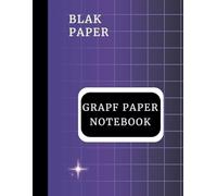 BLAK GRAPH PAPER NOTEBOOK: For Writing With White Ink And Gel Pens /Size 8.5x11/110 Page/Guard Ruled