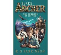 Blake Archer: The Dominion of Destiny: 1