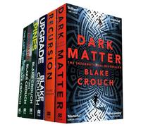 Blake Crouch Thrills and Twists Collection: Includes Dark Matter, Recursion, Upgrade, and the Wayward Pines Trilogy - A Journey Through Alternate Realities and Unsettling Mysteries