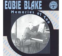 Blake, Eubie - Memories of You