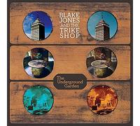 Blake Jones & the Trike Shop - Underground Garden