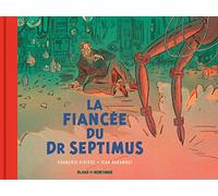 Blake & Mortimer - Hors-série - Tome 11 - La Fiancée du Dr Septimus - Collection Le Nouveau Chapitre