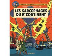 Blake & Mortimer - Tome 16 - Les Sarcophages du 6e continent - Tome 1: Tome 1, La menace universelle (Blake & Mortimer, 16)
