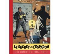 Blake & Mortimer - Tome 2 - Le Secret de l'Espadon - Tome 2: Une histoire du Journal Tintin