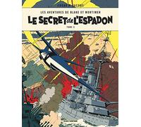 Blake & Mortimer - Tome 3 - Le Secret de l'Espadon - Tome 3: SX1 contre-attaque (Blake & Mortimer, 3)
