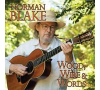 Blake, Norman - Wood Wire & Words